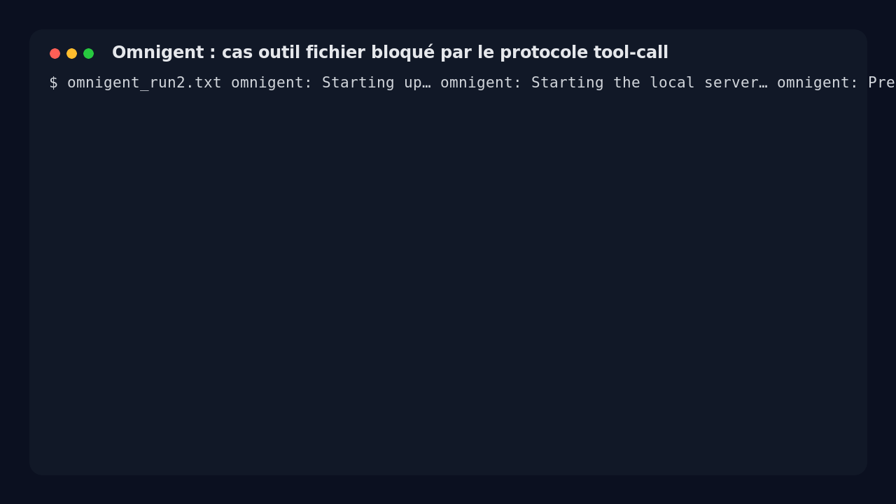 interface de Omnigent montrant l'échec du cas outillé avec erreur tool-call